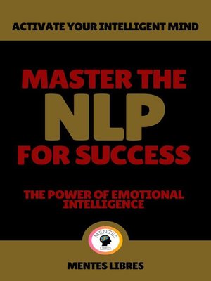 cover image of Master the nlp for Success--The Power of Emotional Intelligence